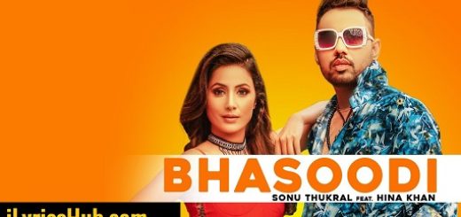 Bhasoodi Lyrics - Sonu Thukral | Pardhaan | Preet Hundal