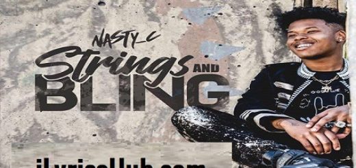 Strings Bling Lyrics - Nasty C