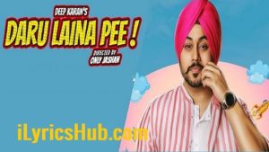 Daru Laina Pee Lyrics - Deep Karan | Jassi X 
