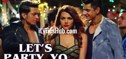 Let’s Party Yo Lyrics - Deb Bhaumik | Asif, Sunny, Rihan