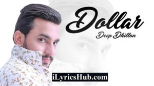 Dollar Lyrics - Deep Dhillon | Music Empire