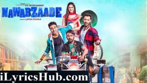 Amma Dekh Lyrics - Gurinder Seagal, Sukriti Kakar | Nawabzaade