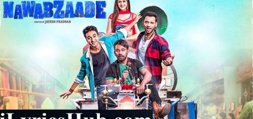 Lagi Hawa Dil Ko Lyrics - Mika Singh | Gurinder Seagal | Nawabzaade
