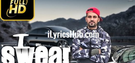 I Swear Lyrics - Garry Sandhu | Ikwinder Singh