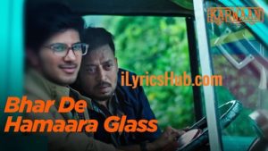 Bhar De Hamaara Glass Lyrics - Saba Azad | Karwaan