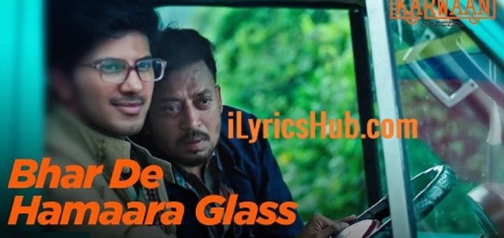 Bhar De Hamaara Glass Lyrics - Saba Azad | Karwaan