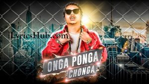 Onga Ponga Chonga Lyrics - Pardhaan
