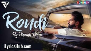 Rondi Lyrics ( Full Video ) - Parmish Verma