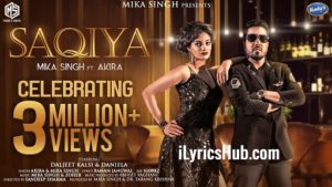 Saqiya Lyrics - Mika Singh | Akira 