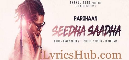 Seedha Saadha Lyrics - Pardhaan
