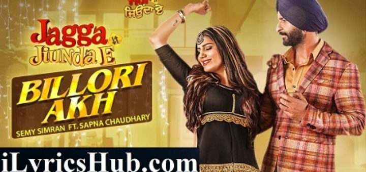 Billori Akh Lyrics - Sapna Chaudhary | Daljeet Kalsi, Semy Simran