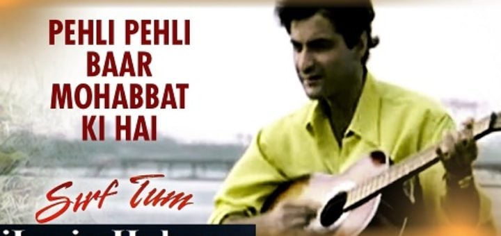 Pehli Pehli Baar Mohabbat Ki Hai Lyrics Sirf Tum