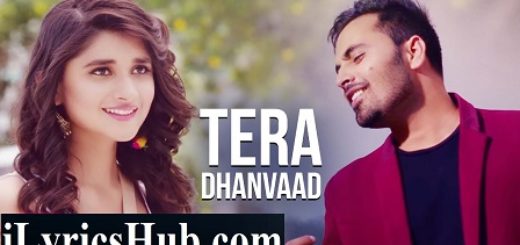 Tera Dhanvaad Lyrics - Romeo Ft. Kanika Mann