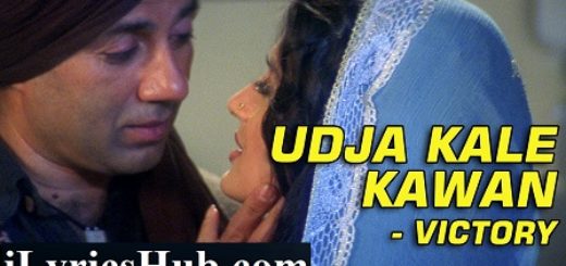 Udd Ja Kale Kawan (Victory) Lyrics Gadar | Udit Narayan