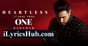 Heartless Lyrics - Badshah | Astha Gill