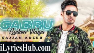 Gabru Badam Warga Lyrics - Sajjan Adeeb | The Boss