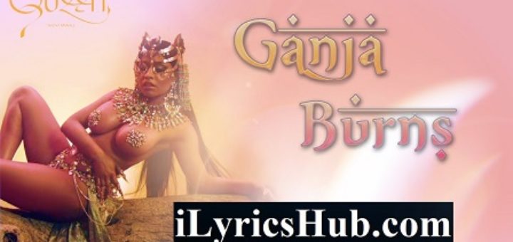 Ganja Burn Lyrics - Nicki Minaj