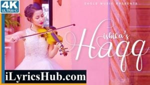 Haqq Lyrics - Ishika | AR Deep