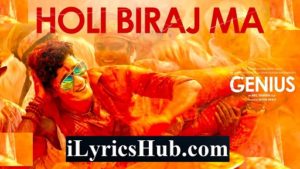 Holi Biraj Ma Lyrics - Genius | Jubin Nautiyal