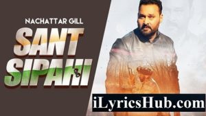 Sant Sipahi Song Lyrics - Nachhatar Gill | Gurmeet Singh