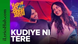 Kudiye Ni Tere Lyrics - Happy Phirr Bhag Jayegi | Jassie Gill