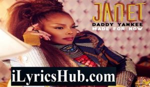 Made For Now Lyrics - Janet Jackson, Daddy Yankee