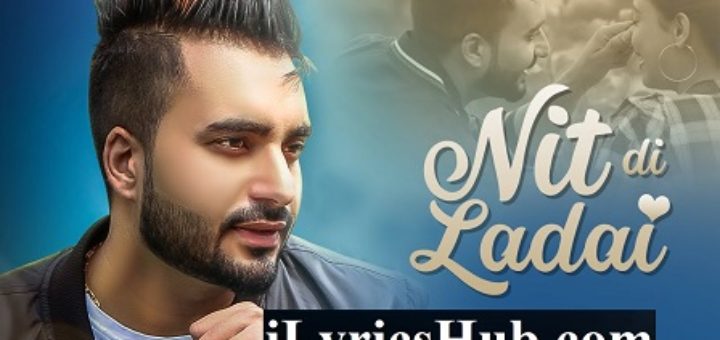 Nit Di Ladai Lyrics - Waris Sekhon | Desi Routz