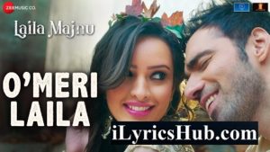 O Meri Laila Lyrics - Laila Majnu | Atif Aslam, Jyotica Tangri