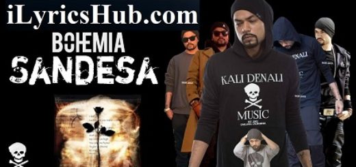 Sandesa Lyrics - Bohemia | Snbv2