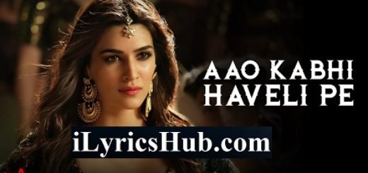 Aao Kabhi Haveli Pe Lyrics – Stree | Badshah, Nikhita Gandhi