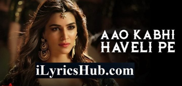 Aao Kabhi Haveli Pe Lyrics – Stree | Badshah, Nikhita Gandhi