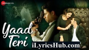 Yaad Teri Lyrics - Rahul Sathe, Sagar Sathe