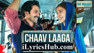 Chaav Laaga Lyrics - Sui Dhaaga | Varun Dhawan, Anushka Sharma