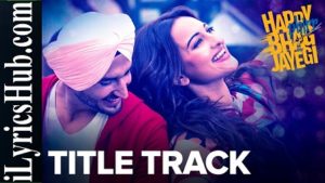 Happy Bhag Jayegi Lyrics - Sonakshi Sinha