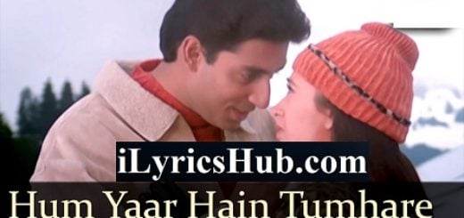Hum Yaar Hain Tumhare Lyrics - Udit Narayan, Alka Yagnik