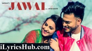 Jawai Lyrics - Sanaa Ft. Arsh Maini, Goldboy | Navi Ferozepur Wala