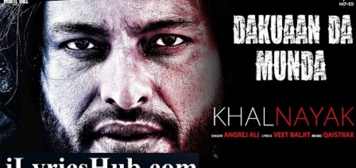 Khalnayak Lyrics - Angrej Ali | Dakuaan Da Munda