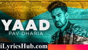 Yaad Lyrics - Gill Ranjodh, Pav Dharia