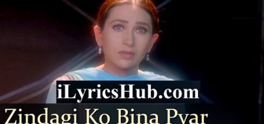 Zindagi Ko Bina Pyaar Lyrics - Kumar Sanu, Sarika Kapoor