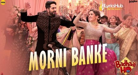 Morni Banke Lyrics Guru Randhawa | Badhaai Ho