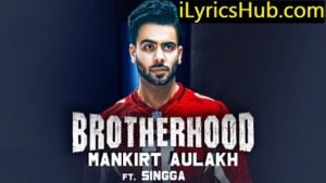 Brotherhood Lyrics Mankirt Aulakh