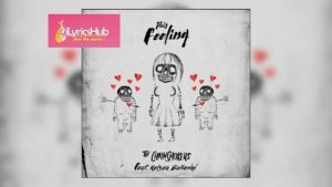 This Feeling Lyrics - The Chainsmokers Ft. Kelsea Ballerini