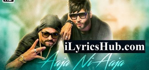 Aaja Ni Aaja Lyrics - Bohemia | Dj Shadow Dubai