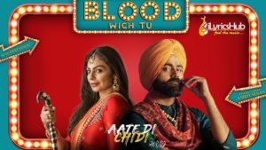 Blood Wich Tu Lyrics - Amrit Maan, Neeru Bajwa