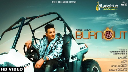 Burnout Lyrics - Prince Narula Ft. Yuvika Chaudhary