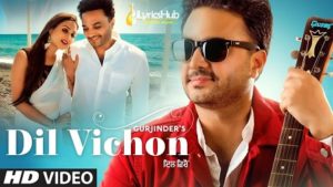 Dil Vichon Lyrics - Gurjinder, Harley Josan | Pavi