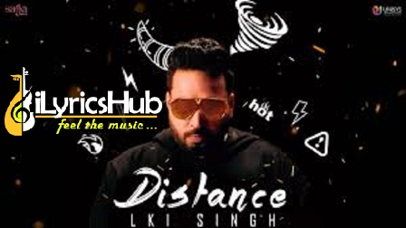 Distance Lyrics - Lki Singh, G Guri