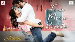 Tera Mera Rishta Lyrics - KK | Shreya Ghoshal, Tanishk B