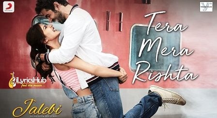 Tera Mera Rishta Lyrics KK | Shreya Ghoshal, Tanishk B