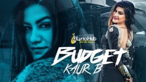 Budget Lyrics - Kaur B, Snappy | Rav Hanjra